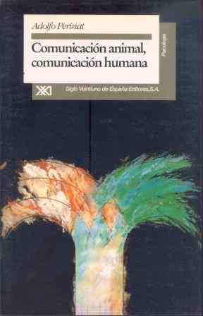 COMUNICACION ANIMAL, COMUNICACION HUMANA | 9788432308161 | PERINAT, ADOLFO