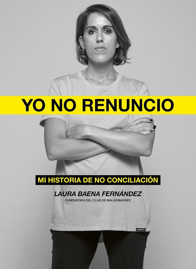 YO NO RENUNCIO | 9788418820526 | BAENA FERNÁNDEZ, LAURA