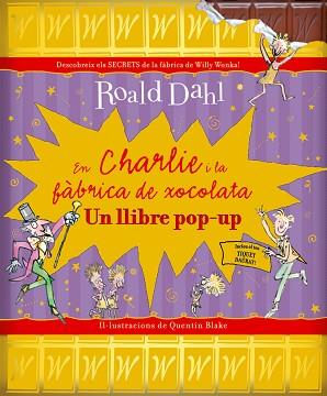 EN CHARLIE I LA FABRICA DE XOCOLATA (POP-UP) | 9788498256680 | DAHL, ROALD