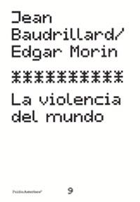VIOLENCIA DEL MUNDO | 9788449315176 | BAUDRILLARD, JEAN : MORIN, EDGAR