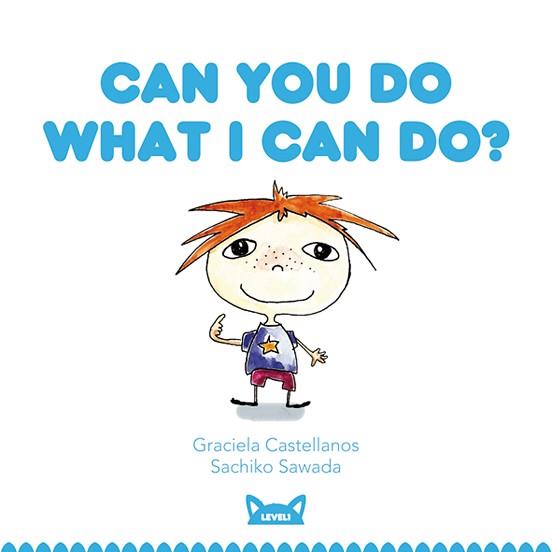 CAN YOU DO WHAT I CAN DO ? -4- | 9788415207436 | CASTELLANOS, GRACIELA