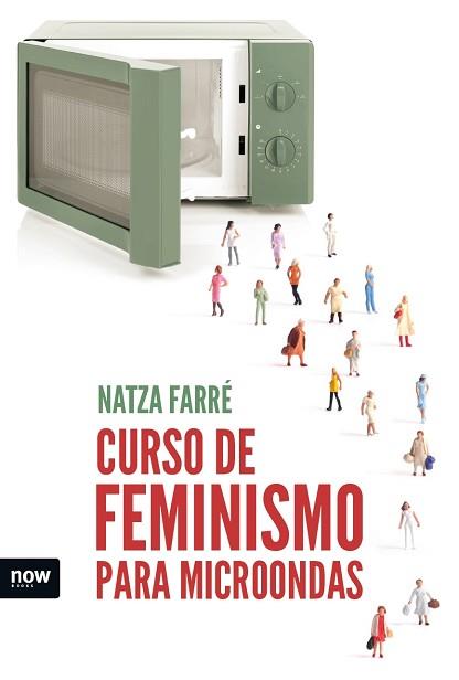 CURSO DE FEMINISMO PARA MICROONDAS | 9788416245642 | FARRÉ I MADUELL, NATZA