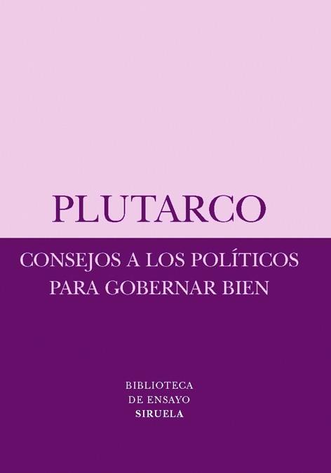 CONSEJOS A LOS POLÍTICOS PARA GOBERNAR BIEN | 9788498412611 | PLUTARCO