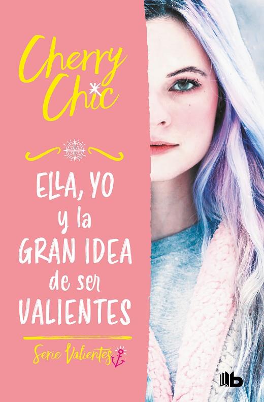 ELLA, YO Y LA GRAN IDEA DE SER VALIENTES (VALIENTES) | 9788413144177 | CHERRY CHIC,