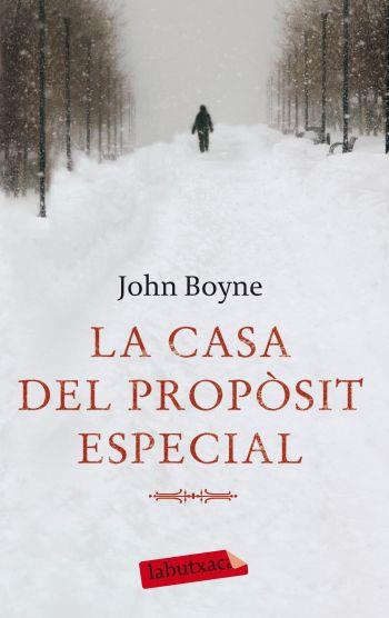 CASA DEL PROPÒSIT ESPECIAL | 9788499301716 | BOYNE, JOHN