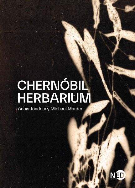 CHERNÓBIL HERBARIUM | 9788418273094 | MARDER, MICHAEL/TONDEUR, ANAÏS
