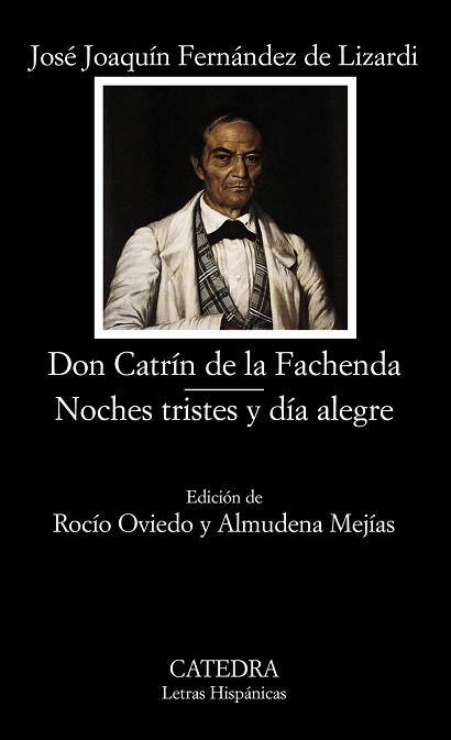 DON CATRIN DE LA FACHENDA / NOCHES TRISTES Y DIA ALEGRE | 9788437619125 | FERNANDEZ DE LIZARDI, JOSE JOAQUIN
