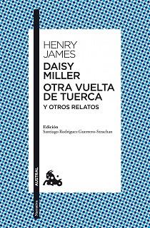 DAISY MILLER Y OTRA VUELTA DE TUERCA | 9788467037937 | HENRY JAMES