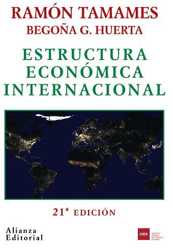 ESTRUCTURA ECONÓMICA INTERNACIONAL | 9788420691350 | TAMAMES, RAMÓN/HUERTA, BEGOÑA G.
