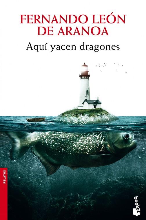 AQUI YACEN DRAGONES | 9788432221316 | FERNANDO LEON DE ARANOA