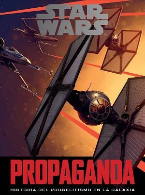 STAR WARS: PROPAGANDA | 9788445003930 | PABLO HIDALGO