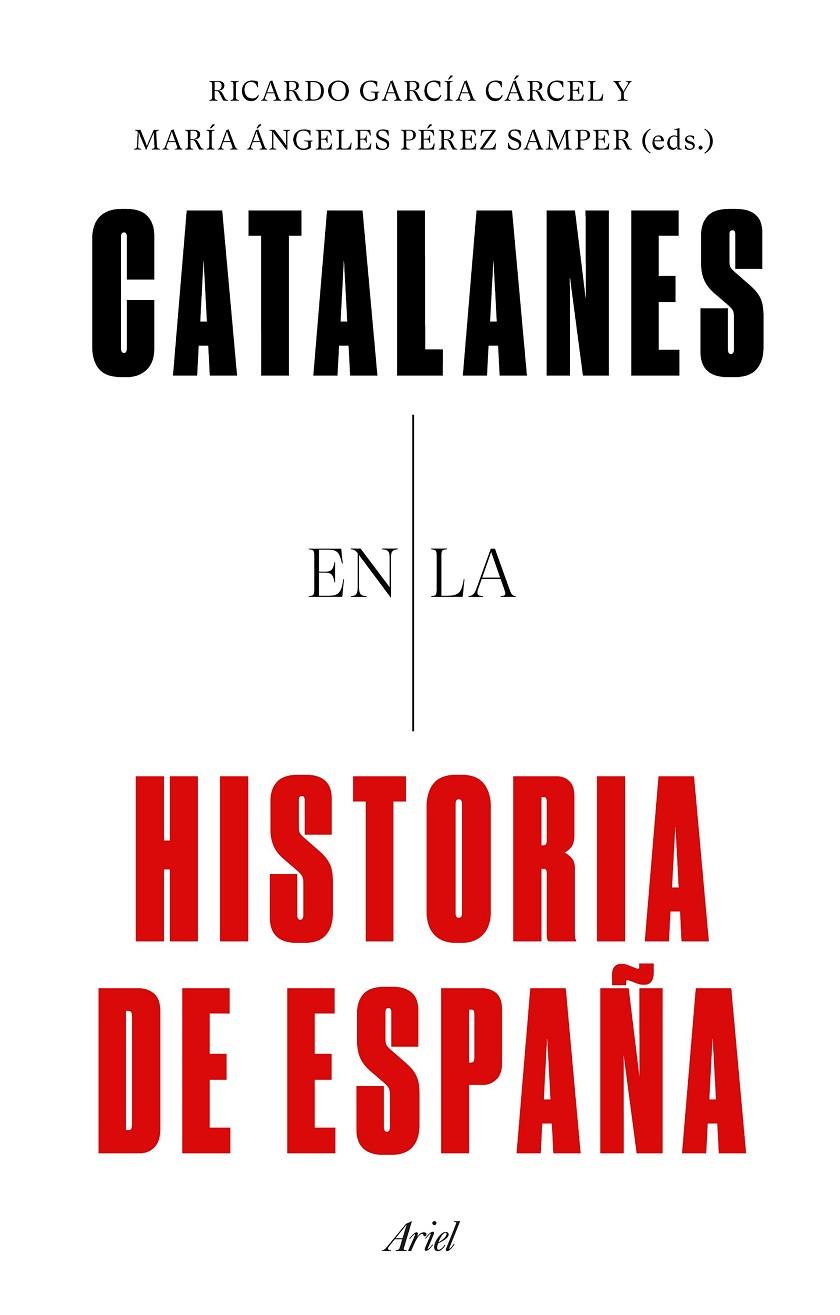 CATALANES EN LA HISTORIA DE ESPAÑA | 9788434433120 | GARCÍA CÁRCEL, RICARDO / PÉREZ SEMPER, MARÍA DE LOS ÁNGELES