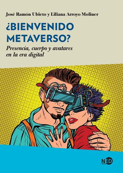 ¿BIENVENIDO METAVERSO? | 9788418273803 | UBIETO, JOSÉ RAMÓN / ARROYO, LILIANA