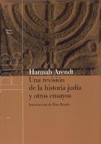 REVISION DE LA HISTORIA JUDIA Y OTROS ENSAYOS, UNA | 9788449316593 | ARENDT, HANNAH