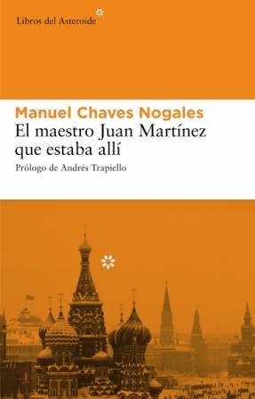 MAESTRO JUAN MARTINEZ QUE ESTABA ALLI, EL | 9788493501860 | CHAVES NOGALES, MANUEL