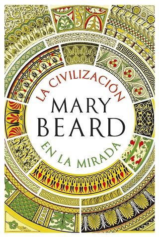 LA CIVILIZACIÓN EN LA MIRADA | 9788491993414 | BEARD, MARY