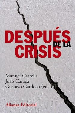 DESPUÉS DE LA CRISIS | 9788420678535 | CASTELLS, MANUEL/CARAÇA, JOAO/CARDOSO, GUSTAVO