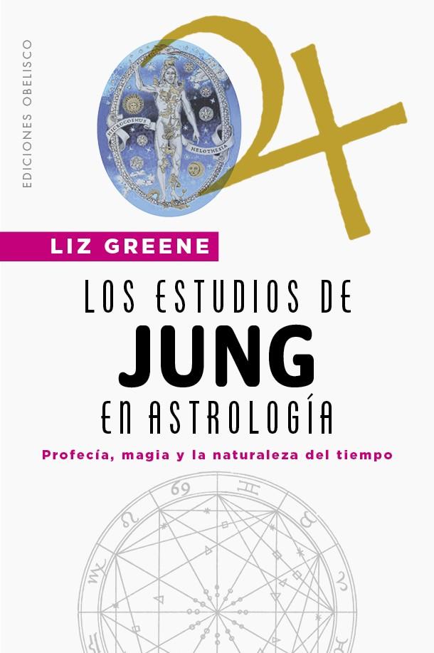 ESTUDIOS DE JUNG EN ASTROLOGÍA, LOS | 9788491119685 | GREENE, LIZ