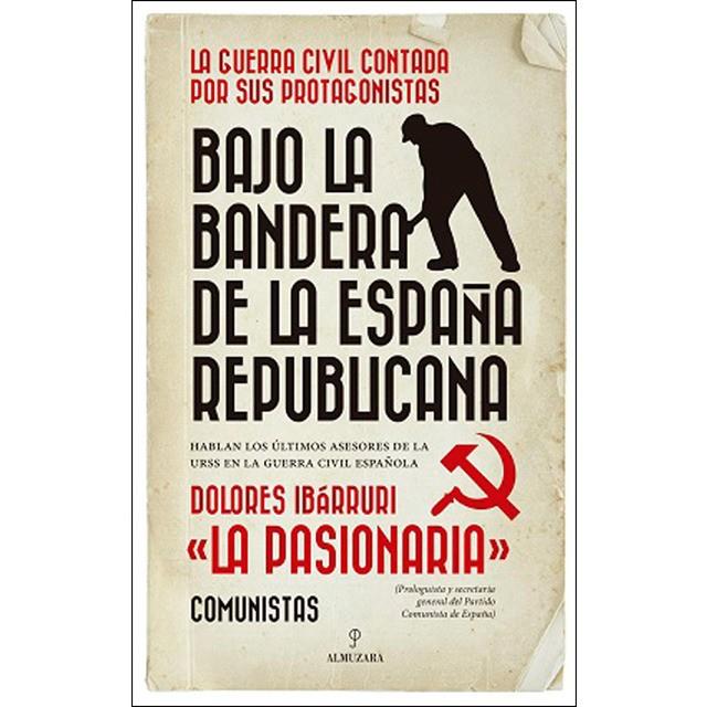 BAJO LA BANDERA DE LA ESPAÑA REPUBLICANA | 9788417797195