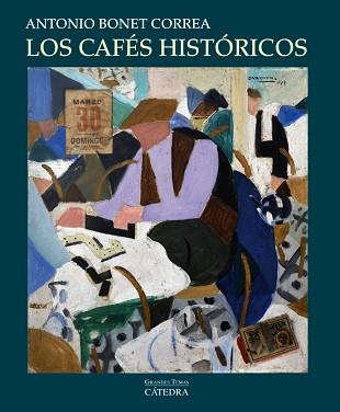 LOS CAFÉS HISTÓRICOS | 9788437633411 | BONET CORREA, ANTONIO