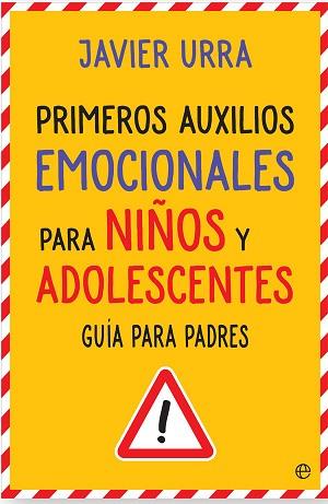 PRIMEROS AUXILIOS EMOCIONALES PARA NIÑOS Y ADOLESCENTES | 9788490608760 | URRA, JAVIER