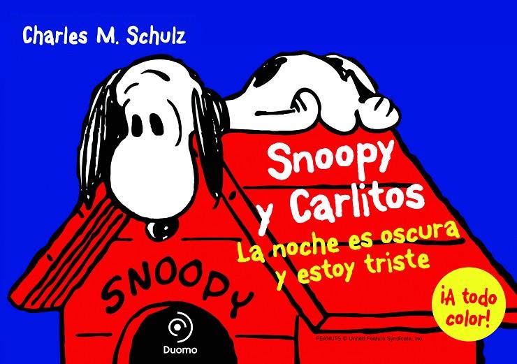 SNOOPY Y CARLITOS 4, LA NOCHE ES OSCURA Y ESTOY TRISTE | 9788415945420 | SCHULZ, CHARLES M. (1922-2000)
