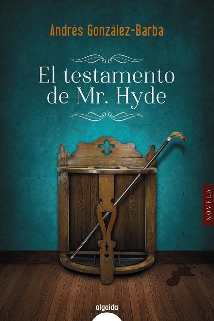 EL TESTAMENTO DE MR. HYDE | 9788491891338 | GONZÁLEZ-BARBA, ANDRÉS
