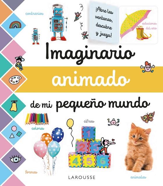 IMAGINARIO ANIMADO DE MI PEQUEÑO MUNDO | 9788417720674 | LAROUSSE EDITORIAL