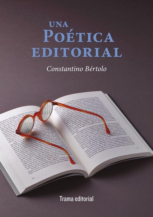 UNA POÉTICA EDITORIAL | 9788418941573 | BÉRTOLO CADENAS, CONSTANTINO