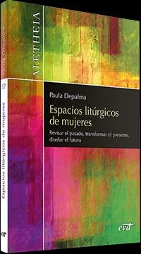 ESPACIOS LITÚRGICOS DE MUJERES | 9788490735862 | DEPALMA , PAULA MARCELA