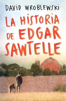 HISTORIA DE EDGAR SAWTELLE | 9788408095347 | WROBLEWSKI, DAVID