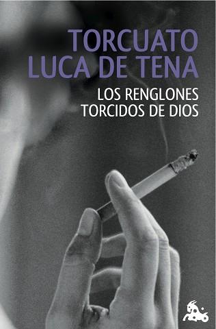 LOS RENGLONES TORCIDOS DE DIOS | 9788408120605 | TORCUATO LUCA DE TENA