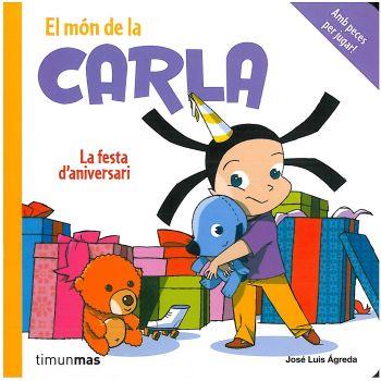 EL MÓN DE LA CARLA. LA FESTA D'ANIVERSARI | 9788408084754 | ÁGREDA, JOSé LUIS