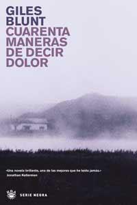 CUARENTA MANERAS DE DECIR DOLOR | 9788479019785 | BLUNT GILES