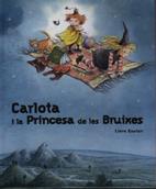 CARLOTA I LA PRINCESA DE LES BRUIXES | 9788486673819 | BAETEN, LIEVE