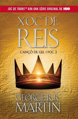 XOC DE REIS (CANÇÓ DE GEL I FOC 2) (A CLASH OF KINGS. A SONG | 9788420409818 | MARTIN, GEORGE R. R.