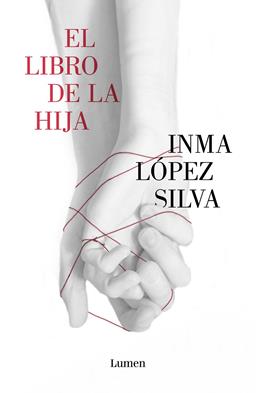 EL LIBRO DE LA HIJA | 9788426406477 | LÓPEZ SILVA, INMA