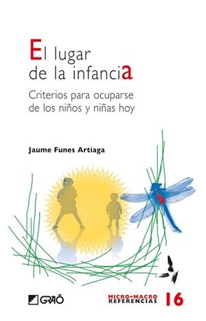 EL LUGAR DE LA INFANCIA : CRITERIOS PARA OCUPARSE DE LOS NIÑ | 9788478276219 | FUNES, JAUME