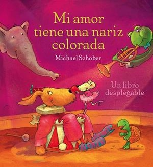 MI AMOR TIENE UNA NARIZ COLORADA | 9788492412211 | SCHOBER, MICHAEL