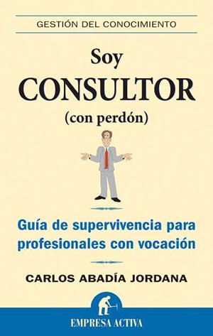 SOY CONSULTOR | 9788492452149 | ABADIAJORDANA, CARLOS