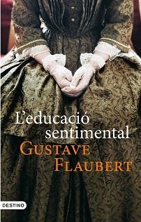 EDUCACIÓ SENTIMENTAL | 9788497101028 | FLAUBERT, GUSTAVE