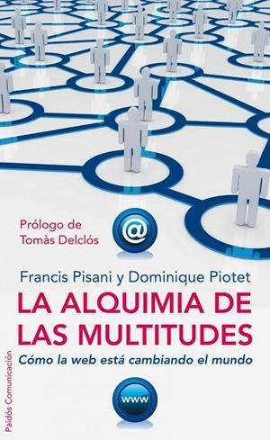 ALQUIMIA DE LAS MULTITUDES | 9788449321962 | PISANI, FRANCIS / PIOTET, DOMINIQUE