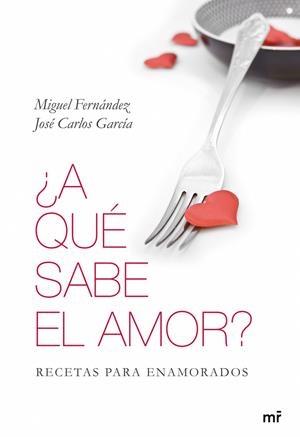 A QUE SABE EL AMOR? | 9788427035096 | FERNÁNDEZ, MIGUEL  / JOSÉ CARLOS GARCÍA