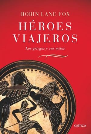 HEROES VIAJEROS | 9788484329831 | LANE FOX, ROBIN