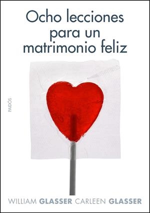 OCHO LECCIONES PARA UN MATRIMONIO FELIZ | 9788449322020 | GLASSER, WILLIAM
