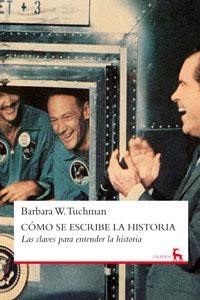 CÓMO SE ESCRIBE LA HISTORIA | 9788424935917 | TUCHMAN, BARBARA W.