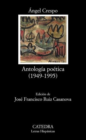 ANTOLOGÍA POÉTICA (1949-1995) | 9788437625287 | CRESPO PÉREZ, ÁNGEL