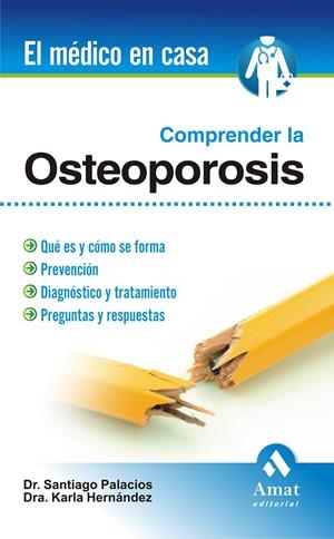 COMPRENDER LA OSTEOPOROSIS | 9788497352758 | PALACIOS, DR. SANTIAGO/HERNÁNDEZ, DRA.. KARLA