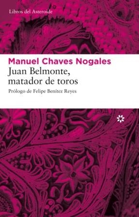 JUAN BELMONTE, MATADOR DE TOROS | 9788493659790 | MANUEL CHAVES NOGALES