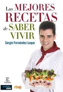 MEJORES RECETAS DE SABER VIVIR | 9788467028140 | FERNANDEZ LUQUE, SERGIO